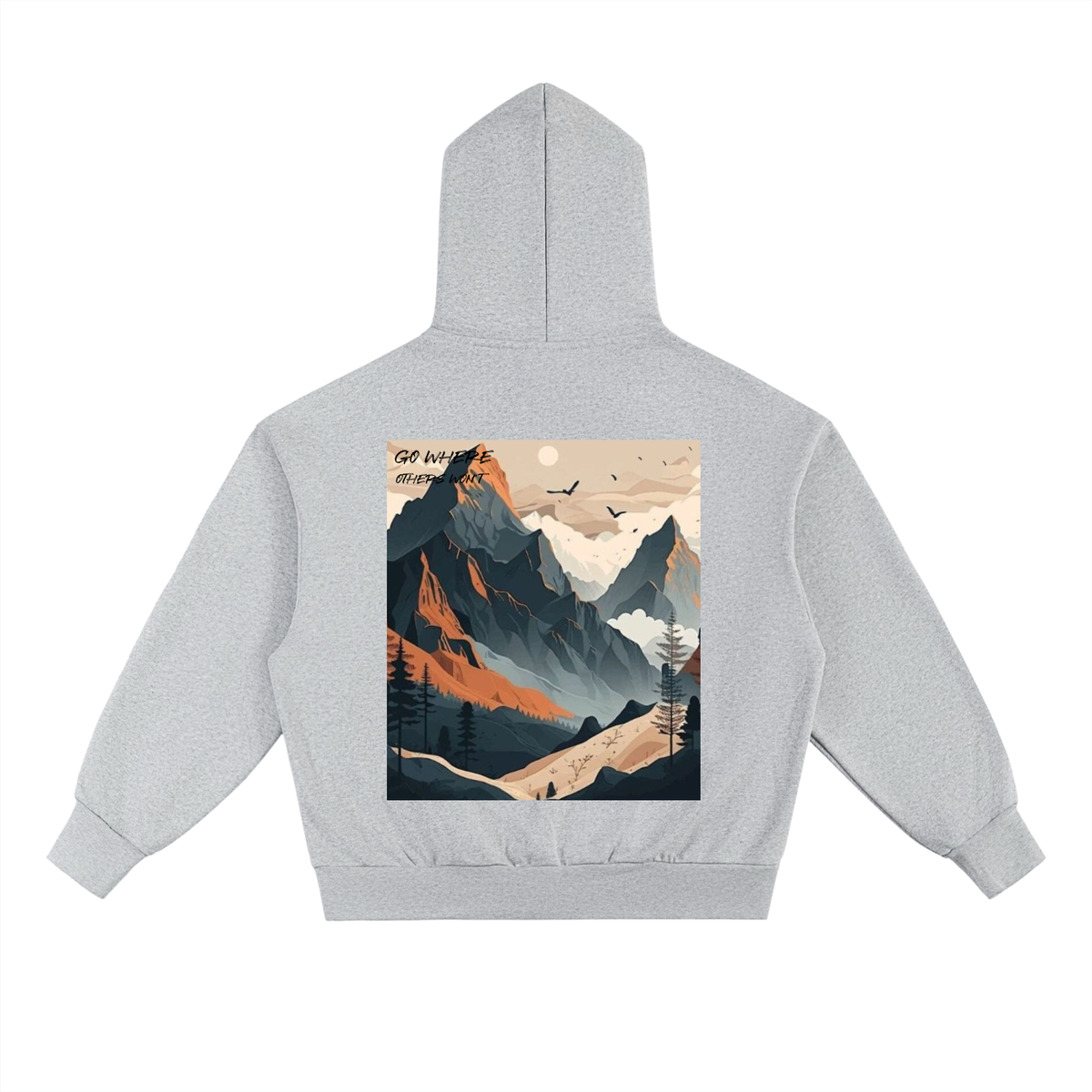 Go where Others wont Heavyweight Hoodie