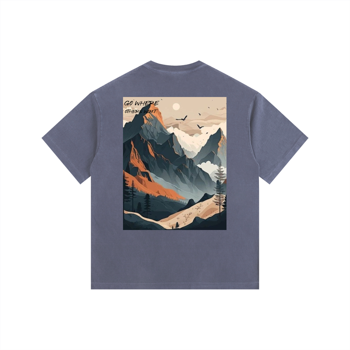 Go where Others wont Oversized T-Shirt